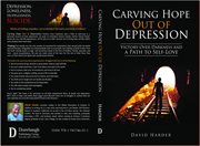Carving hope out of depression : victory over darkness and a path to self-love cover image