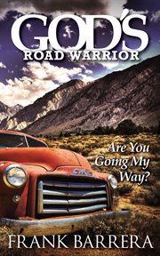 God's road warrior. Are You Going My Way? cover image