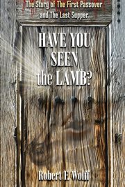 Have you seen the lamb? cover image