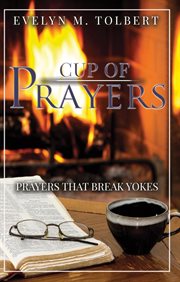 Cup of prayers. Prayers That Break Yokes cover image