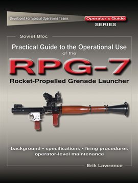 Cover image for Practical Guide to the Operational Use of the RPG-7 Grenade Launcher