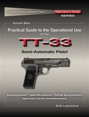 Practical guide to the operational use of the tt-33 tokarev pistol cover image