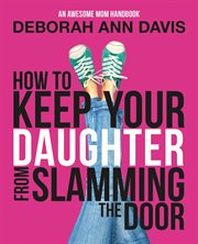 How to keep your daughter from slamming the door cover image