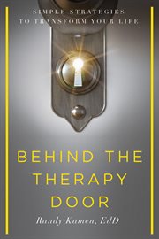 Behind the therapy door : simple strategies to transform your life cover image