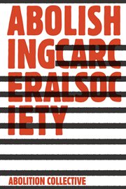 Abolishing carceral society cover image