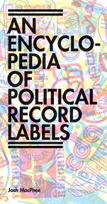 Encyclopedia of political record labels cover image