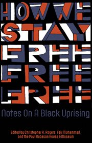 How We Stay Free : Notes on a Black Uprising cover image