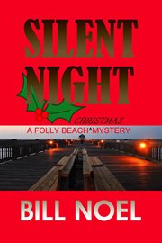 Silent night : a Folly Beach Christmas mystery (Folly Beach mystery bk. 11) cover image