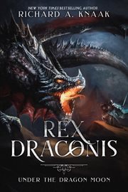 Rex draconis : shadows of the dragon moon cover image