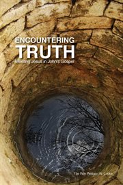 Encountering truth. Meeting Jesus in John's Gospel cover image