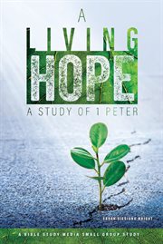 A living hope. A Study of 1 Peter cover image