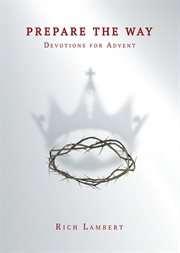 Prepare the way. Devotions for Advent cover image