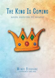 The king is coming. Advent Devotional for Children cover image