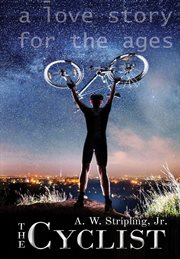 The cyclist : a love story for the ages cover image