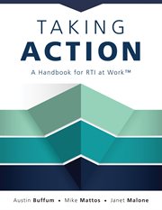 Taking Action : A Handbook for RTI at Work(tm) (How to Implement Response to Intervention in Your School) cover image
