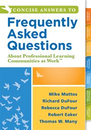 Concise answers to frequently asked questions about professional learning communities at work cover image