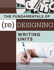 Fundamentals of (Re)designing Writing Units cover image