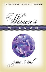 Women's wisdom : pass it on! cover image