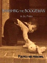 Banishing the boogieman. Politic is Personal cover image
