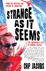 Strange As It Seems: the Impossible Life Of Gordon Zahler cover image