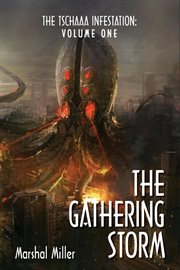 The tschaaa infestation, volume one. The Gathering Storm cover image
