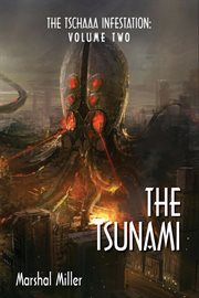 The tschaaa infestation, volume two. The Tsunami cover image