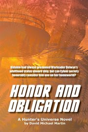 Honor and obligation. A Hunter's Universe Novel cover image
