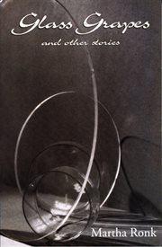 Glass grapes: stories cover image
