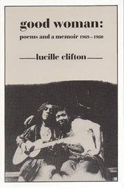 Good woman : poems and a memoir, 1969-1980 cover image