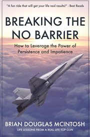 Breaking the no barrier. How to Leverage the Power of Persistence and Impatience cover image