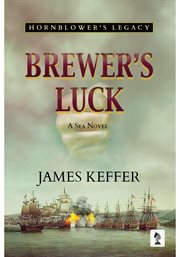 Brewer's luck. Hornblower's Legacy cover image