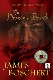 The dragon's breath : the sixth book of Talon cover image