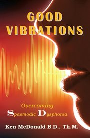 Good vibrations. Overcoming Spasmodic Dysphonia cover image