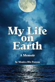My life on earth. A Memoir cover image