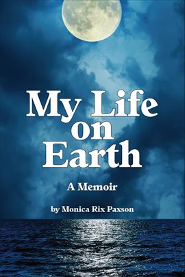 Cover image for My Life on Earth