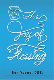 The joy of flossing cover image
