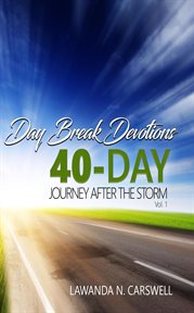Day break devotions, volume 1. 40-Day Journey After The Storm cover image
