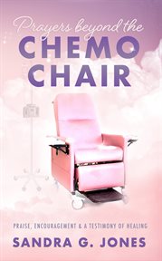 Prayers beyond the chemo chair cover image