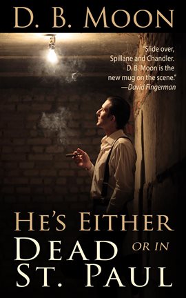 Cover image for He's Either Dead or in St. Paul
