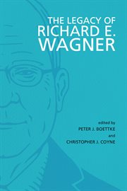 The legacy of richard e. wagner : Advanced Studies in Political Economy cover image