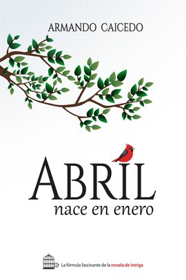 Cover image for Abril nace en enero