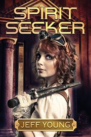 Spirit seeker. The Kassandra Leyden Adventures cover image