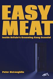 Easy meat. Inside Britain's Grooming Gang Scandal cover image