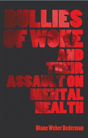 Bullies of woke and their assault on mental health cover image