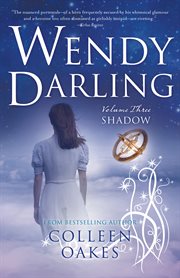 Wendy Darling. Volume three, Shadow cover image
