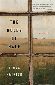 The rules of half : a novel cover image