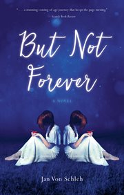 But not forever : a novel cover image