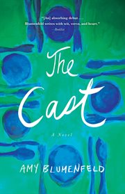 The cast : a novel cover image