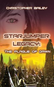 Starjumper legacy : the plague of dawn cover image