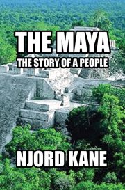 The Maya : the story of a people cover image